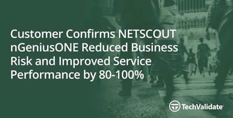 NETSCOUT Reduces Business Risk
