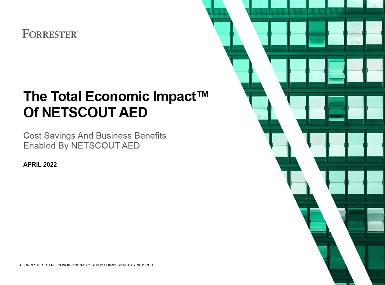The Total Economic Impact™ of NETSCOUT AED