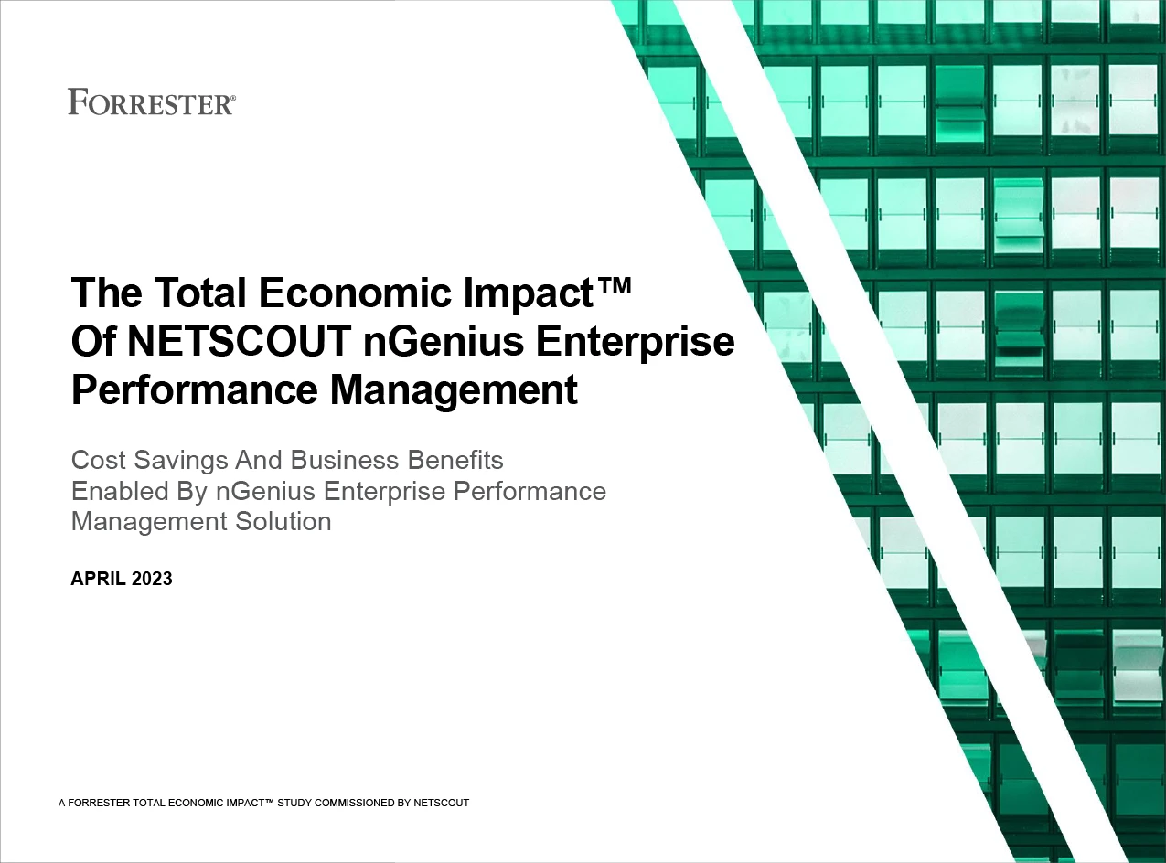 The Total Economic Impact™ of NETSCOUT Genius Enterprise Performance Management